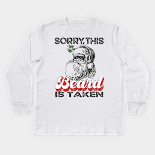 Men's Sorry This Beard is Taken Christmas Funny Santa Beard Kids Long Sleeve T-Shirt